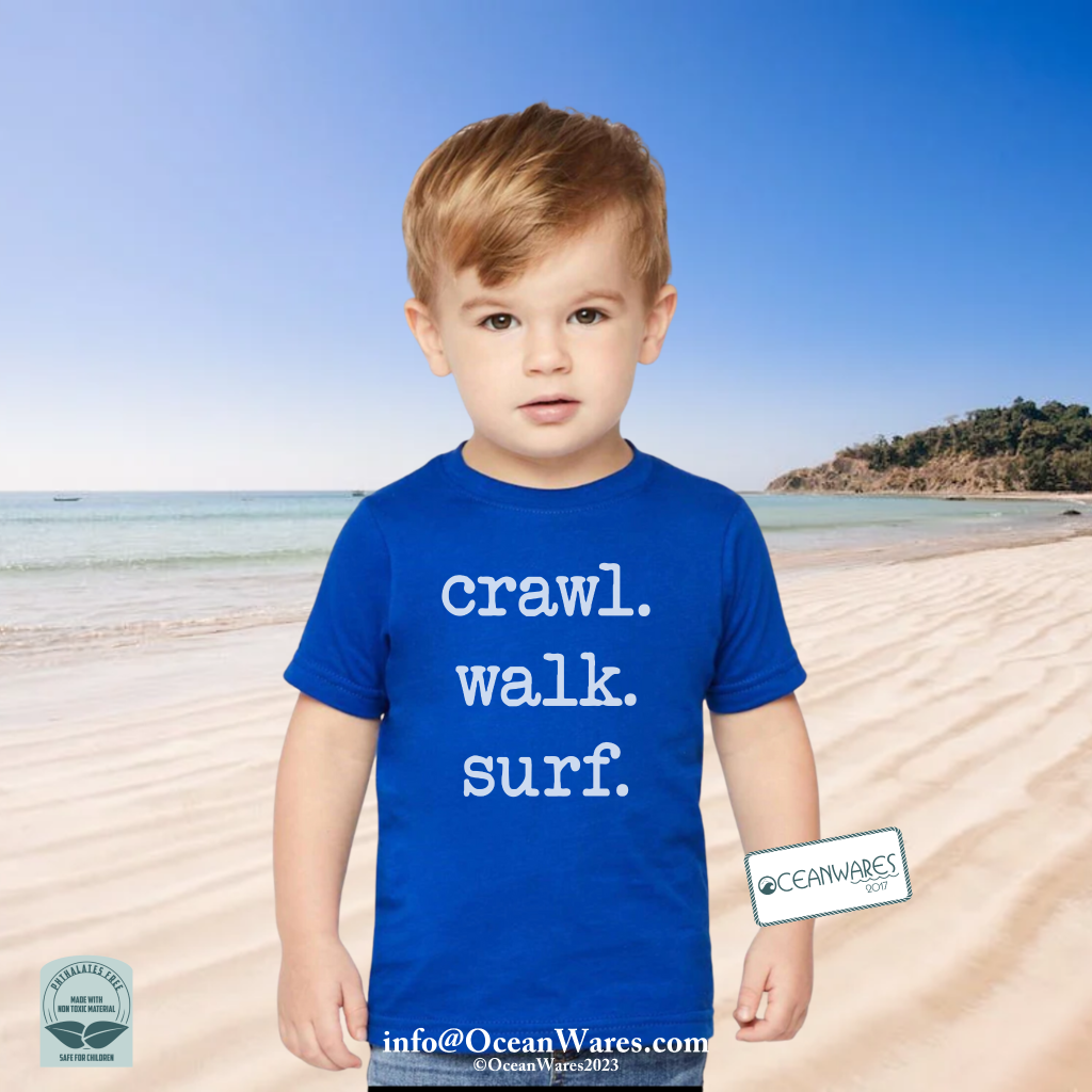 CRAWL, WALK, SURF Toddler Tee, Embrace Milestones,