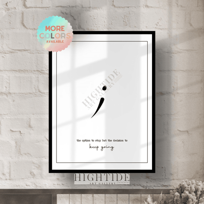 Semicolon Project, Keep Going Print,
