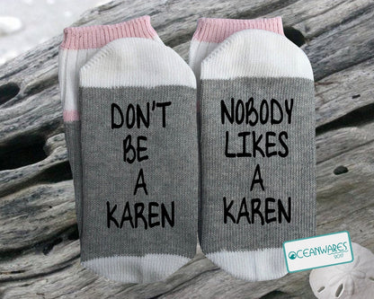 Don't be a Karen, SUPER SOFT NOVELTY WORD SOCKS.