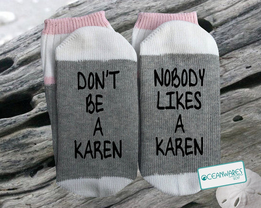 Don't be a Karen, SUPER SOFT NOVELTY WORD SOCKS.