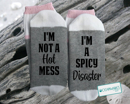 I'm not a Hot Mess, I'm a Spicy Disaster, SUPER SOFT NOVELTY WORD SOCKS.