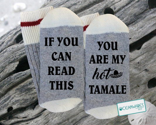 You are my Hot Tamale, boyfriend gift, SUPER SOFT NOVELTY WORD SOCKS.