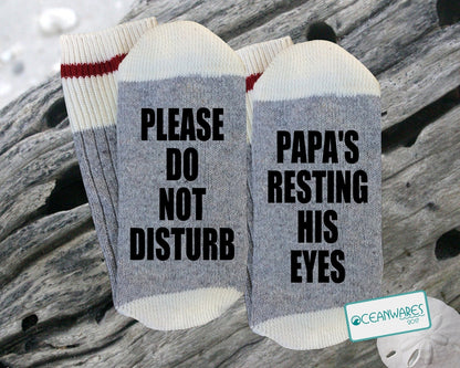 Papa gift, Do Not Disturb, Papa's Resting His Eyes, SUPER SOFT NOVELTY WORD SOCKS.