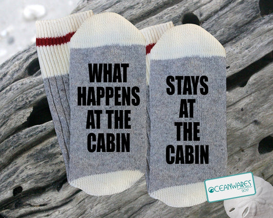Cabin SOCKS, what happens at the cabin, SUPER SOFT NOVELTY WORD SOCKS.