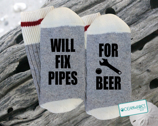 Will fix pipes for beer, plumber, pipe layer,  SUPER SOFT NOVELTY WORD SOCKS.