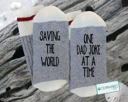 Dad Jokes, Saving the world, One Dad Joke at a time, SUPER SOFT NOVELTY WORD SOCKS.