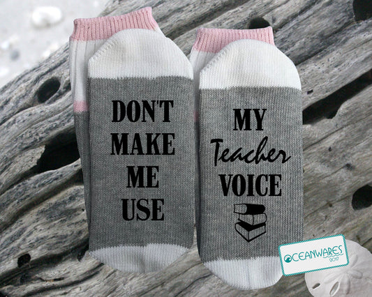 Teacher Gift, Don't make me use my teacher voice,  SUPER SOFT NOVELTY WORD SOCKS.