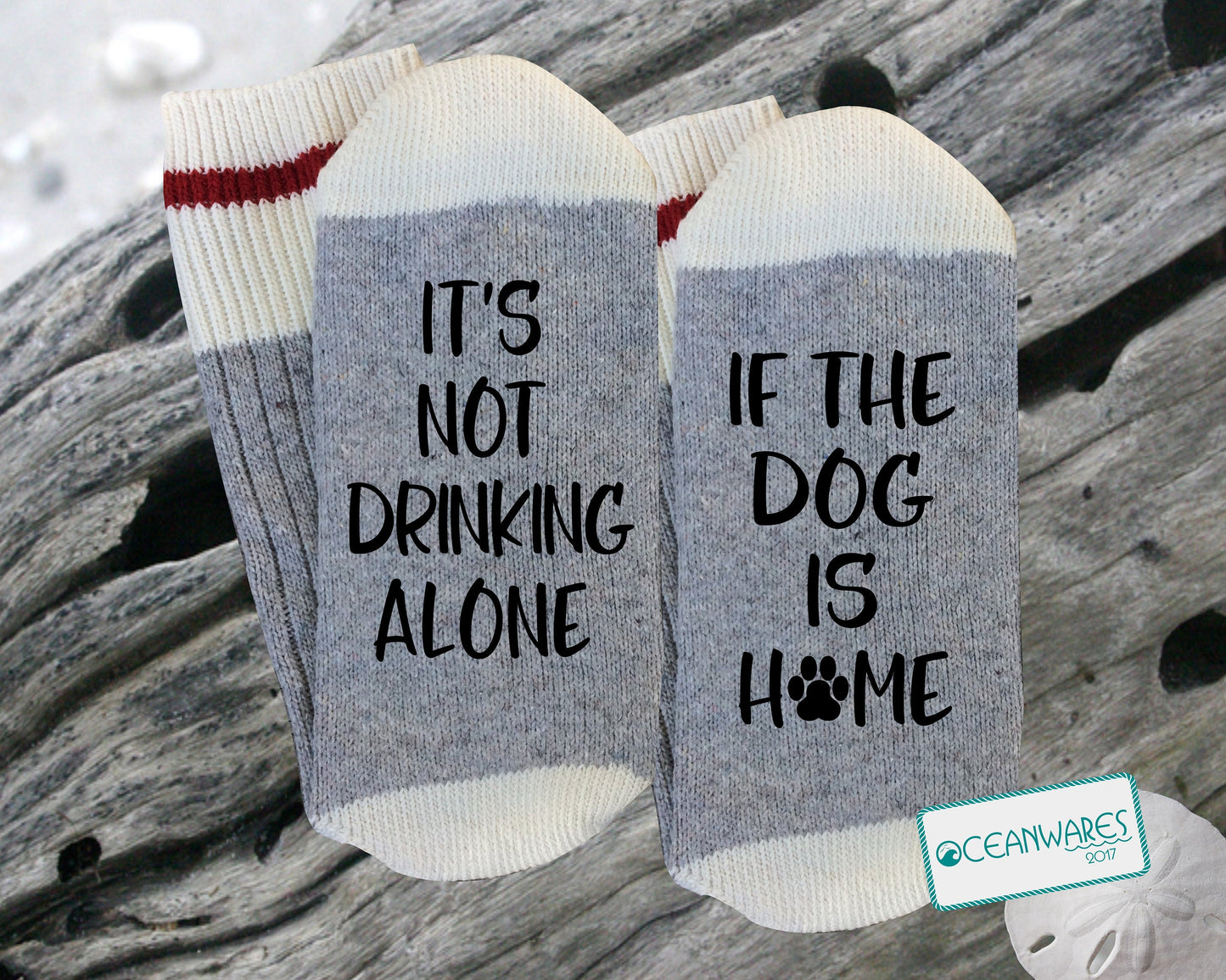 Dog Mom, It's not drinking alone if the dog is home, SUPER SOFT NOVELTY WORD SOCKS.