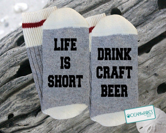 Life is Short, Drink Craft Beer, Craft Beer, SUPER SOFT NOVELTY WORD SOCKS.