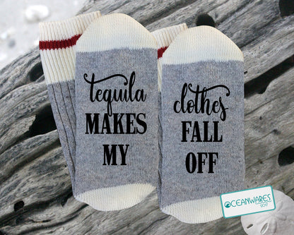 Tequila makes my clothes fall off,  SUPER SOFT NOVELTY WORD SOCKS.