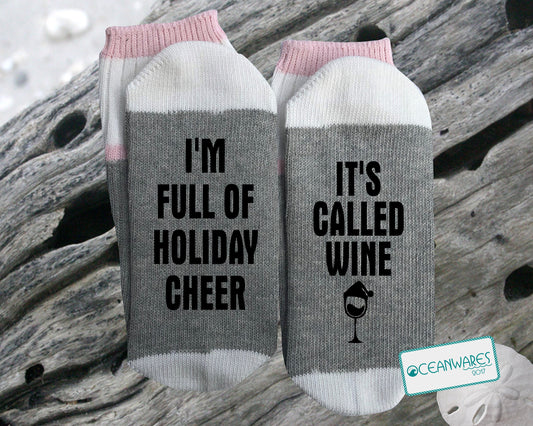 Full of Holiday Cheer, It's Called Wine,  SUPER SOFT NOVELTY WORD SOCKS.