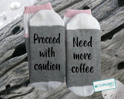 Coffee lover gift, Proceed with caution, Need more Coffee, SUPER SOFT NOVELTY WORD SOCKS.