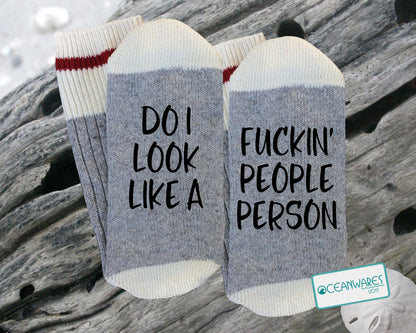 Do I look like a f@#*ing people person, SUPER SOFT NOVELTY WORD SOCKS.