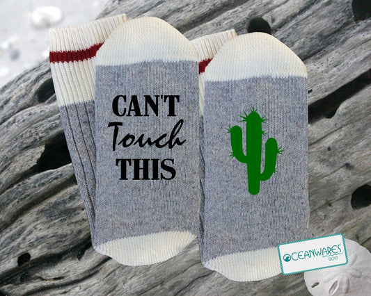 Can't Touch This, Cactus SOCKS, SUPER SOFT NOVELTY WORD SOCKS.