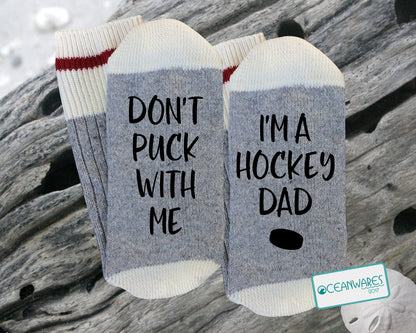 Don't Puck with Me, I'm a Hockey Dad, SUPER SOFT NOVELTY WORD SOCKS.