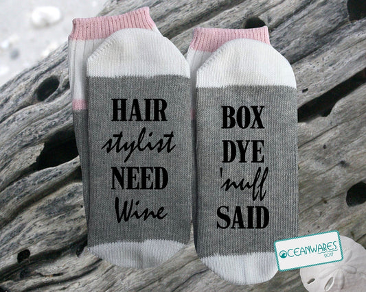 Hair Stylist gift, because of box dye, hair dresser,  SUPER SOFT Novelty Words SOCKS.